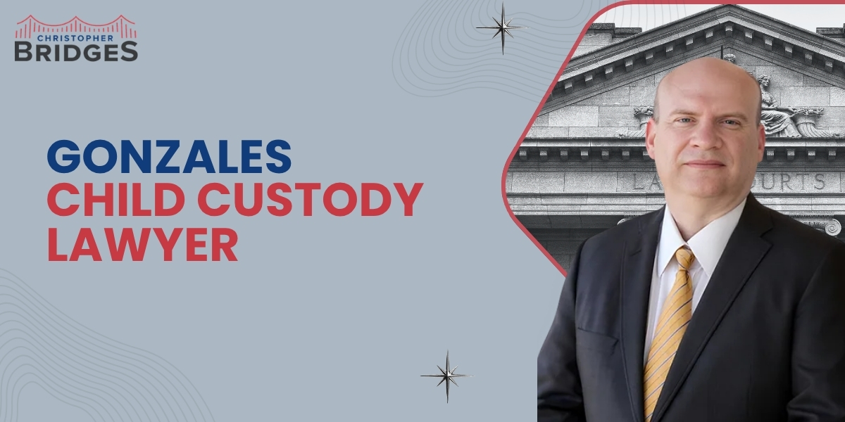 top gonzales child custody lawyer top gonzales child custody lawyer