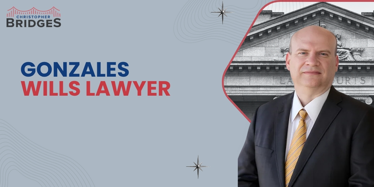 trusted gonzales wills lawyer